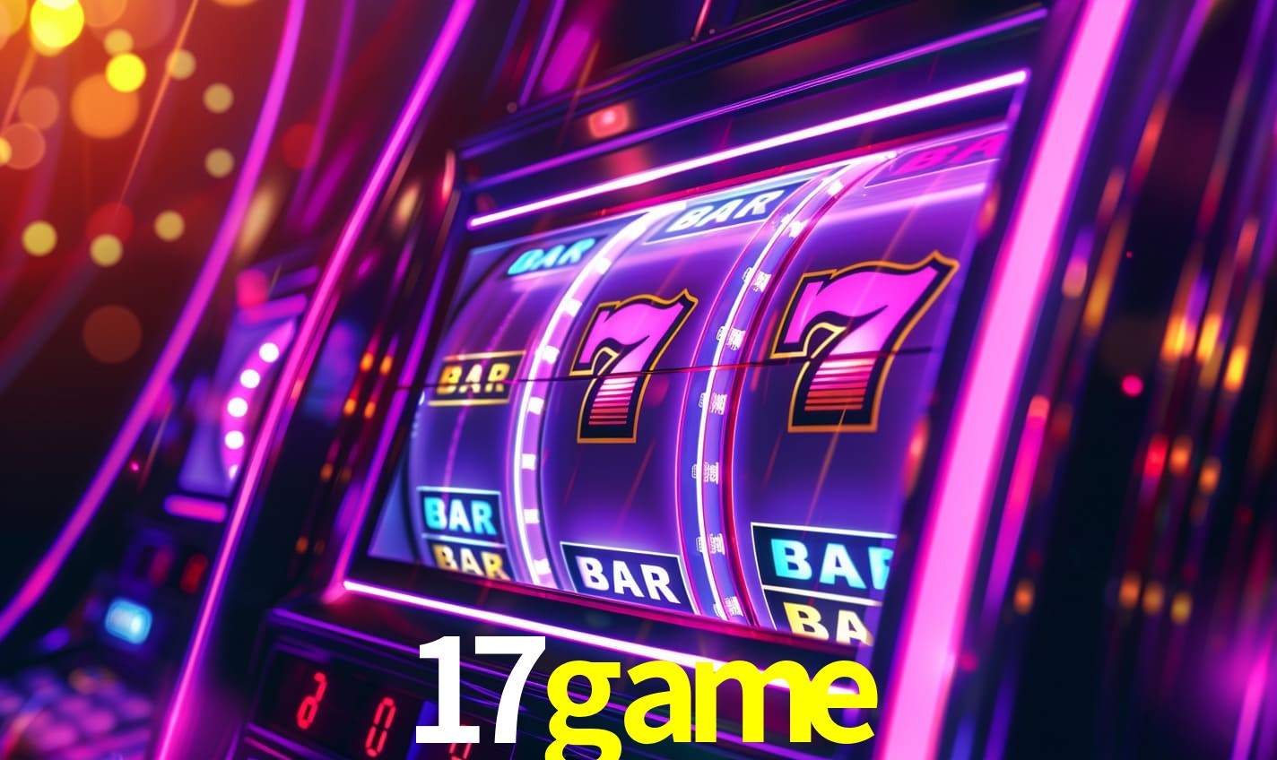 17game - Plataforma oficial de jogos - 17game.com